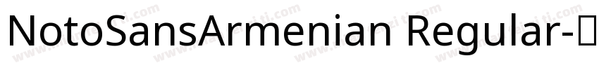 NotoSansArmenian Regular字体转换